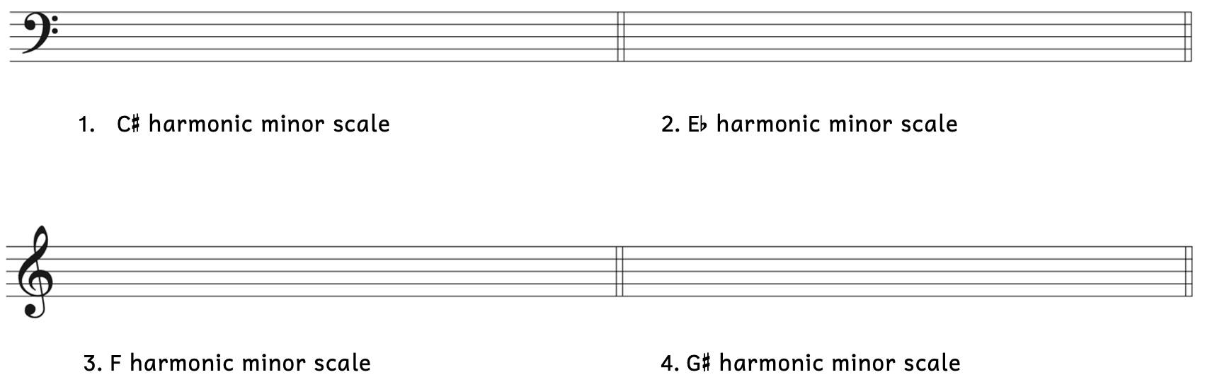 Number 1, C-sharp harmonic minor scale in bass clef. Number 2, E-flat harmonic minor scale in bass clef. Number 3, F harmonic minor scale in treble clef. Number 4, G-sharp harmonic minor scale in treble clef.