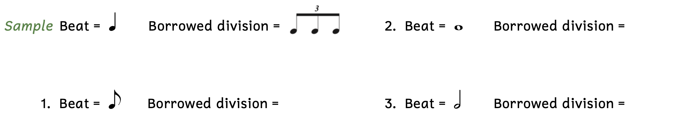 Exercise writing the borrowed division (triplet). Number 1 gives the beat of an eighth note. Number 2 gives the beat of a whole note. Number 3 gives the beat of a half note.
