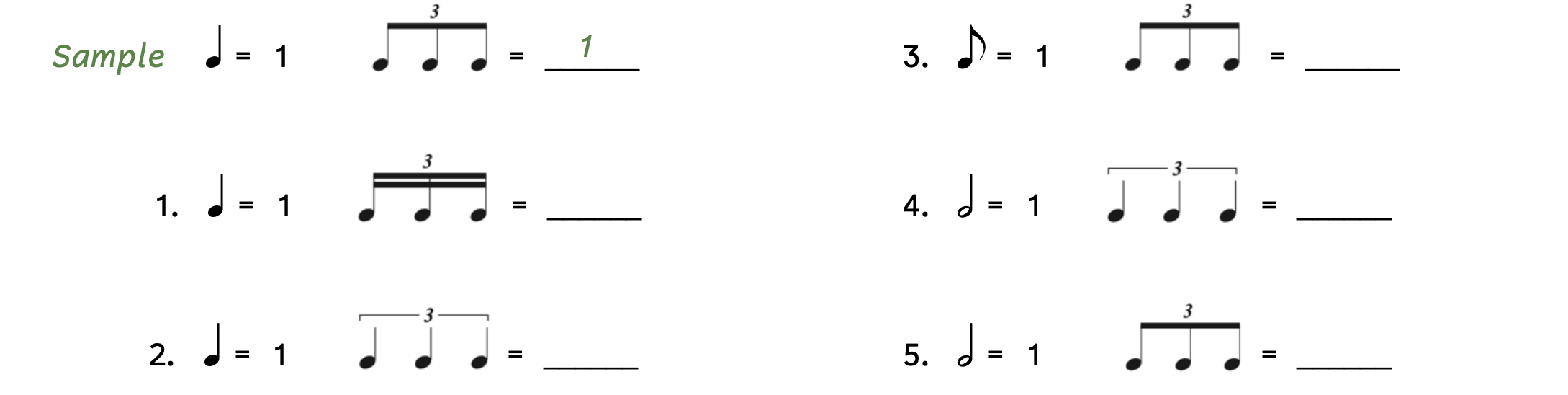 Exercise asking to write how many beats or how much of one beat the following triplets are worth. Number 1 gives a quarter note beat. What do three sixteenth note triplets equal? Number 2 gives a quarter note beat. What do three quarter note triplets equal? Number 3 gives an eighth note beat. What does three eighth note triplets equal? Number 4 gives a half note beat. What does three quarter note triplets equal? Number 5 gives a half note beat. What does three eighth note triplets equal?
